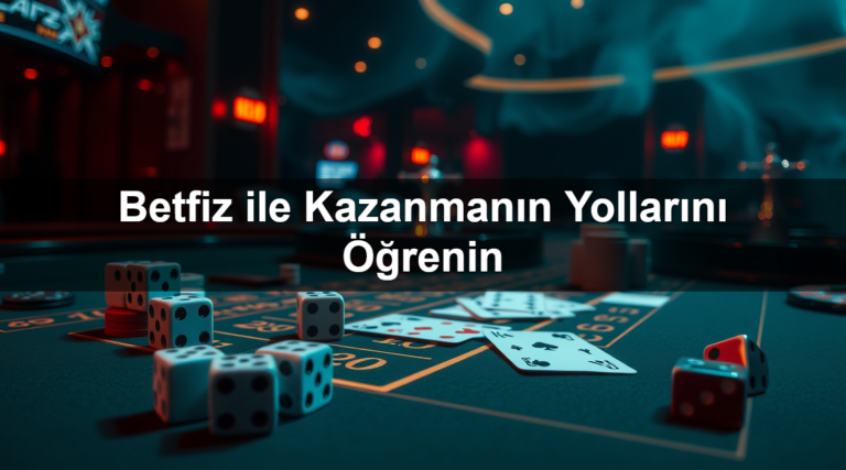 Betfiz ile Kazanmanın Yollarını Öğrenin