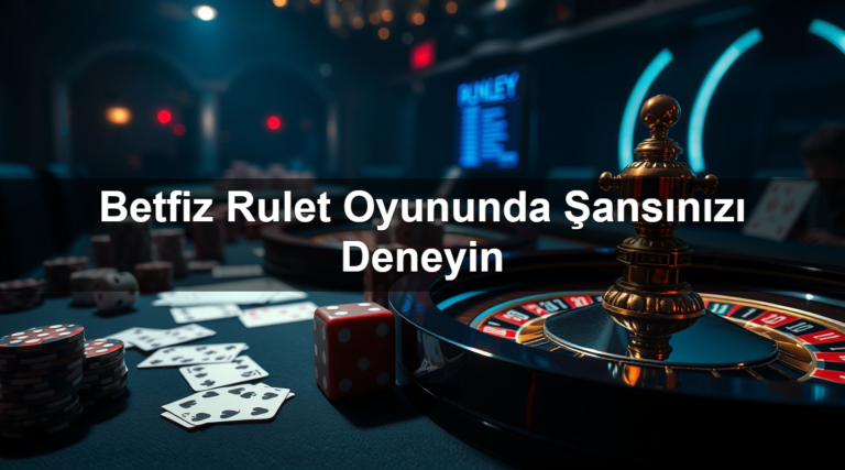 Betfiz Rulet Oyununda Şansınızı Deneyin